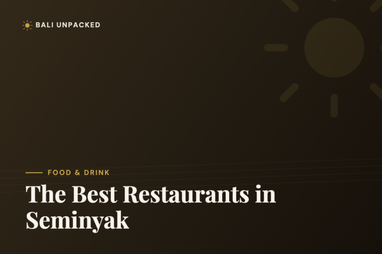 The 10 Best Restaurants in Seminyak, Bali (2026)